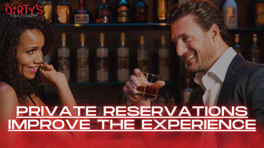 private reservations improve the experience
